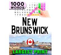 New Brunswick Adventure: A Word Search Book Through Canada’s Maritime Beauty | New Brunswick’s Natural Wonders | Fun Word Seek Puzzles for All Ages: ... Find, The Perfect Gift for Puzzle Enthusiasts