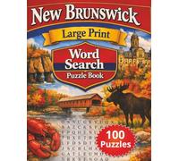 New Brunswick Large Print Word Search Puzzle Book: 100 Easy to read Canadian Maritime Themed Puzzles For Adults and Seniors
