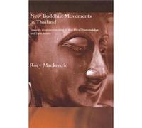 New Buddhist Movements in Thailand by Rory Mackenzie Rory Mackenzie (Auteur)