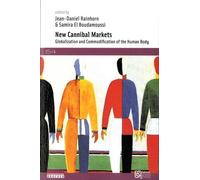 New Cannibal Markets - Globalization And Commodificatuion Of The Human Body