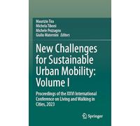 New Challenges for Sustainable Urban Mobility: Volume I: Proceedings of the XXVI International Conference on Living and Walking in Cities, 2023