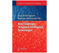 New Challenges In Applied Intelligence Technologies