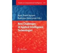 New Challenges In Applied Intelligence Technologies