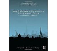 New Challenges to Constitutional Adjudication in Europe: A Comparative Perspective (Comparative Constitutional Change) - [Version Originale] Inconnu (Auteur)