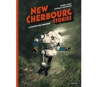 New Cherbourg Stories Romuald Reutimann (Dessinateur), Pierre Gabus (Scénario)