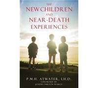New Children and Near Death Experiences by P.M.H. Atwater P.M.H. Atwater (Auteur)