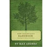 New Christian's Handbook: Everything Believers Need to Know Anders, Max (Auteur)