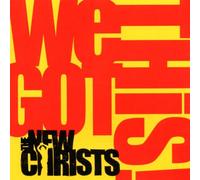 New Christs,the - We Got This