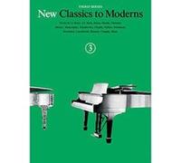 New Classics to Moderns Book 3 3rd Series Piano Solo Book - [Version Originale] Inconnu (Auteur)