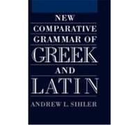 New Comparative Grammar of Gr nd Latin Andrew L. Sihler (Auteur)