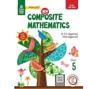 New Composite Mathematics Class 5 - Maths Lab Activities for Kids | Fun Activities and Projects | Multiple Choice Questions (MCQs) | Short Answer Questions | True/False Questions - S Chand School Book