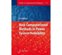 New Computational Methods In Power System Reliability