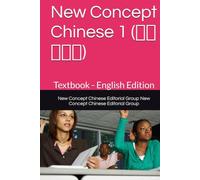 New Concept Chinese 1 (新概念汉语): Textbook - English Edition