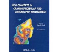 New Concepts in Craniomandibular and Chronic Pain Management