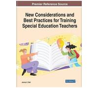 New Considerations And Best Practices For Training Special Education Teachers