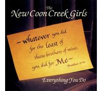 New Coon Creek Girls - Everything You Do