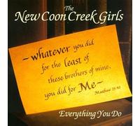 New Coon Creek Girls - Everything You Do