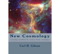 New Cosmology: cosmology modified by modern fluid mechanics