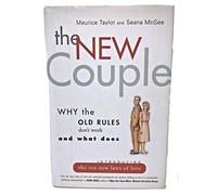 New Couple: Why the Old Rules Don't Work and What Does