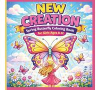 New Creation: A Faith-Filled Butterfly Coloring Book for Girls | Positive Christian Affirmations for Ages 8-12