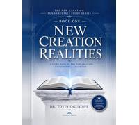 NEW CREATION REALITIES (BOOK ONE): A Study Book of the New Creation Fundamental Teachings