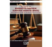 New Criminal Laws: BHARATIYA NAGARIK SURKSHA SANHITA(BNSS) with Comparative Table of the New Act with the Old Act