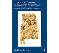 New Critical Essays On James Agee And Walker Evans
