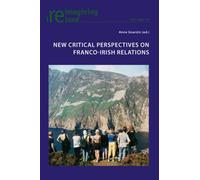 New Critical Perspectives On Franco-Irish Relations