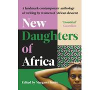 New Daughters of Africa: An International Anthology of Writing by Women of African descent