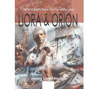 New Dawn: Liora and Orion Book I in the Unity Saga