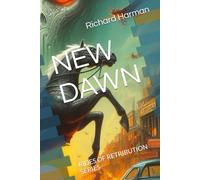 NEW DAWN: RIDES OF RETRIBUTION SERIES