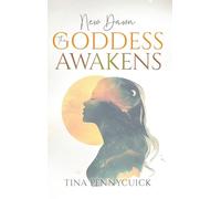 New Dawn - The Goddess Awakens: An honest, soul-led journey through shadow, healing and feminine power