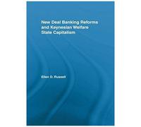 New Deal Banking Reforms And Keynesian Welfare State Capitalism