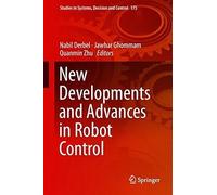 New Developments And Advances In Robot Control