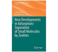 New Developments In Adsorption/Separation Of Small Molecules By Zeolites