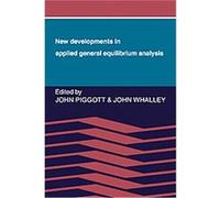 New Developments in Applied General Equilibrium Analysis John Piggott (Auteur)