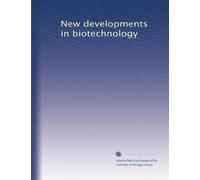 New developments in biotechnology