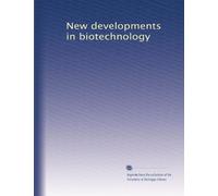 New developments in biotechnology
