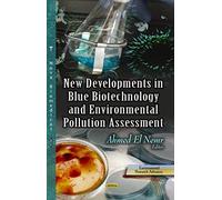 New Developments In Blue Biotechnology & Environmental Pollution Assessment