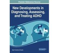 New Developments In Diagnosing, Assessing, And Treating Adhd