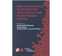 New Developments in Distributed Applications and Interoperable Systems, International Federation for Information Processing Ifip Tc6 Wg6.1 International Working Conference on Distributed Applic (Auteu