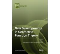 New Developments In Geometric Function Theory