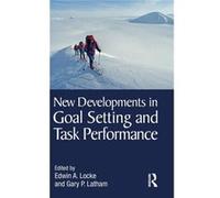New Developments In Goal Setting And Task Performance (Hardcover) Edwin A Locke, Gary P Latham (Auteur)