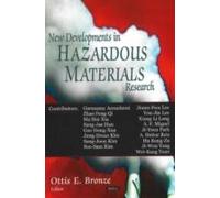 New Developments In Hazardous Materials Research