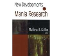 New Developments In Mania Research