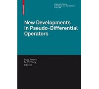 New Developments In Pseudo-Differential Operators