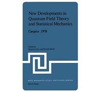 New Developments In Quantum Field Theory And Statistical Mechanics Cargèse 1976