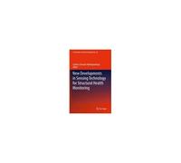 New Developments In Sensing Technology For Structural Health Monitoring