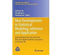New Developments In Statistical Modeling, Inference And Application