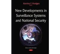 New Developments In Surveillance Systems & National Security